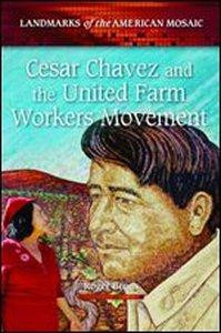 The and Cesar Chavez Farm Workers Movement