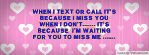 ... it's because i'm waiting for you to miss me ..... , Pictures