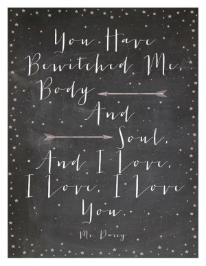You Have Bewitched Me Mr. Darcy quote 8.5 x 11 by CupandCakeart, $20 ...