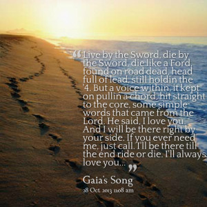 Quotes Picture: live by the sword, die by the sword, die like a ford ...