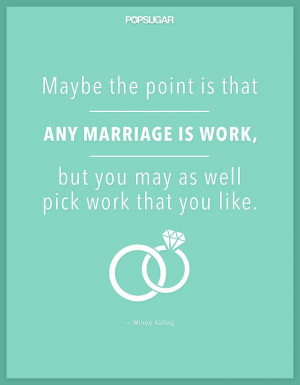Kale Quotes, Marriage Work, Mindy Kaling Quotes, Kale Couldn T, Mindy ...
