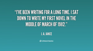 quote-J.-A.-Jance-ive-been-writing-for-a-long-time-131675_1.png