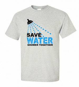 Save Water Shower Together T-Shirt