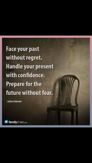 Face your past....