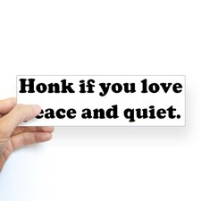 Honk if you love peace and qu Bumper Bumper Sticker