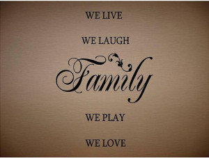VINYL QUOTE - Family we live we laugh we play we love-special buy any ...