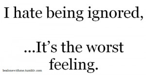 ignored # worst feeling # cute quotes # quotes # cute blogs # blogs ...