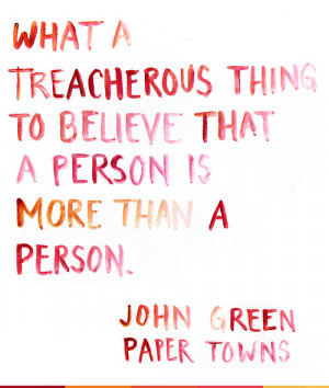 watercolor john green paper towns What a treacherous thing it is to ...
