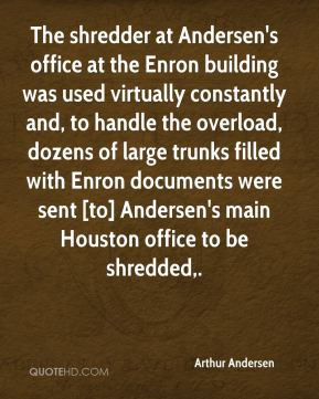 Arthur Andersen - The shredder at Andersen's office at the Enron ...