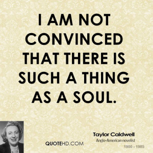 Taylor Caldwell Quotes