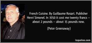 ... francs -- about 2 pounds -- about 15 pounds now. - Peter Greenaway