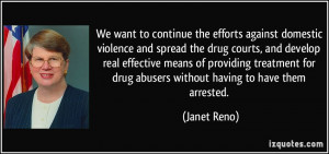 the efforts against domestic violence and spread the drug courts ...