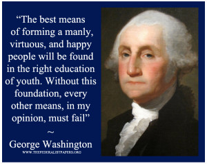 George Washington Poster, The best means of forming a manly, virtuous ...