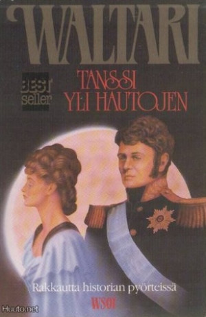 Start by marking “Tanssi yli hautojen” as Want to Read: