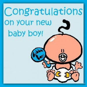 Congratulations On Your New Baby Boy - Baby Quote