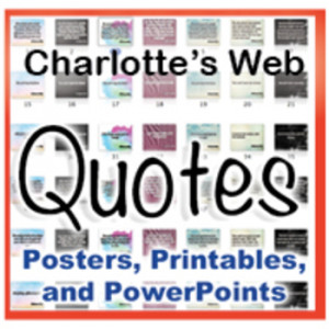 CHARLOTTE'S WEB NOVEL QUOTES POSTERS AND POWERPOINTS ...