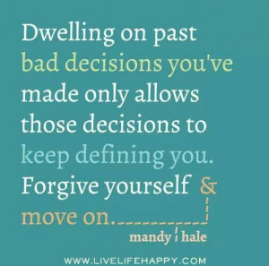 Dwelling will consume you....but moving on is easier said than done.