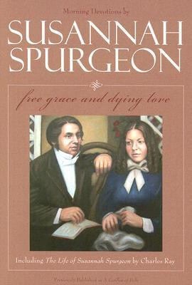 ... /The Life of Susannah Surgeon: Morning Devotions by Susannah Spurgeon