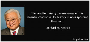 ... chapter in U.S. history is more apparent than ever. - Michael M. Honda
