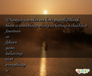 Chemistry Makes Hate Myself...