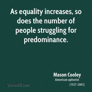 ... increases, so does the number of people struggling for predominance