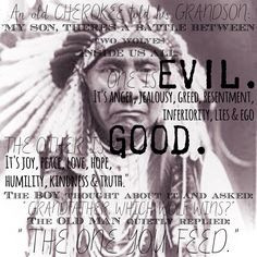 ... Cherokee words of wisdom. Quotes. Good and evil. Ying yang. Positive