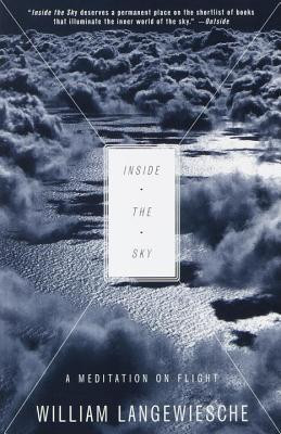 Start by marking “Inside the Sky: A Meditation on Flight” as Want ...