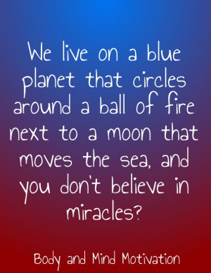 Believe in Miracles, Motivation Quote about Taking Risks:
