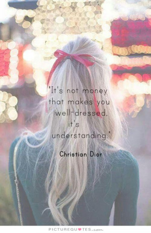 Quotes Money Quotes Understanding Quotes Fashion Designer Quotes ...