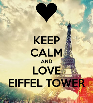 KEEP CALM AND LOVE EIFFEL TOWER