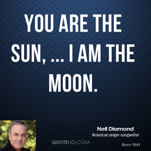 Neil Diamond Quotes
