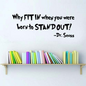 quote wall art sticker - Dr. Seuss wall decal - Why fit in when you ...