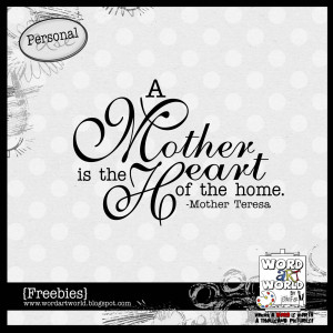 Mother Is The Heart Of The Home - Mother Quote