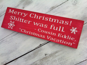 ... Christmas Vacation movie quote - The Griswold's Cousin Eddie