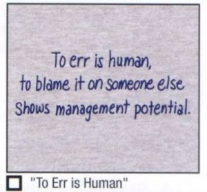 To err is human ...