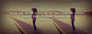 Those Who Bring Sunshine To The Lives Of Others Facebook Cover Photo