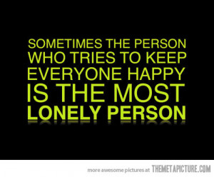 Funny photos funny quote lonely person