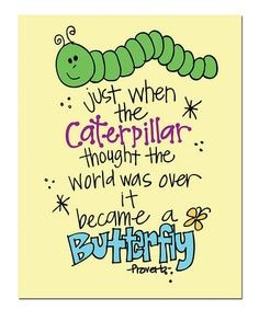 Caterpillar to Butterfly Quote