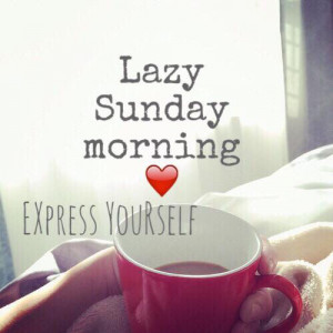 Lazy Sunday Morning