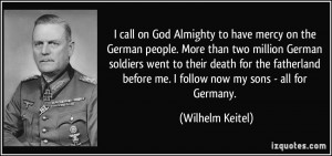 call on God Almighty to have mercy on the German people. More than ...