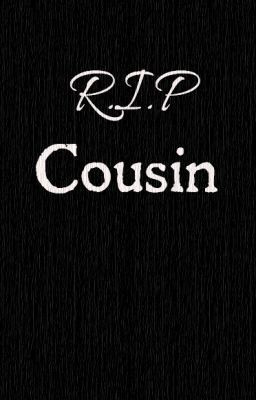 Rest in Peace Cousin Quotes