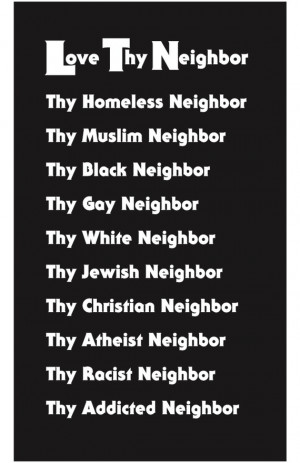 Love Thy Neighbor... quotes