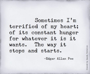 ... Edgar Allen Poe, Poe Quotes, Heart Wrenching Quotes, Constant Hunger