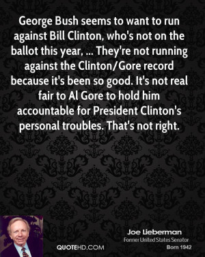 ... Gore record because it's been so good. It's not real fair to Al Gore
