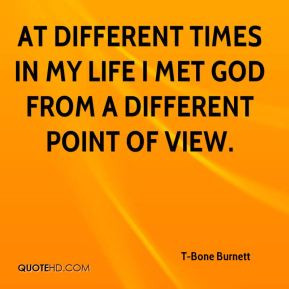 bone-burnett-t-bone-burnett-at-different-times-in-my-life-i-met-god ...