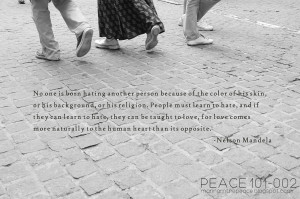 MANNAM The PEACE : Peace Quote 002 Racism can be passed on through ...