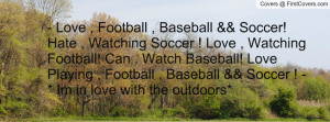 Soccer! Hate , Watching Soccer ! Love , Watching Football! Can , Watch ...