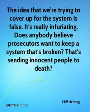 Cliff Herberg - The idea that we're trying to cover up for the system ...