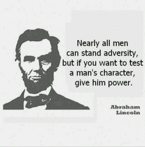 One of my all time favorite quotes from Abe Lincoln, dedicated to Mr ...