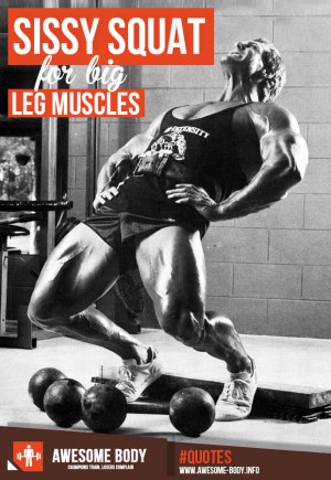 Sissy Squats | For Big Leg Muscles | Workout Legs Quote | Awesome body